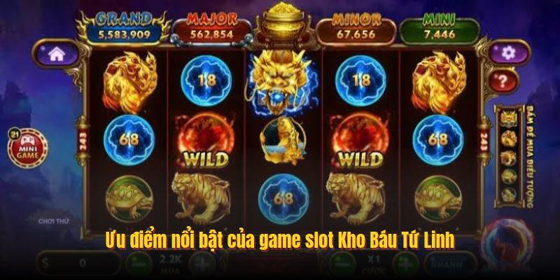 Ưu điểm nổi bật của game slot Kho Báu Tứ Linh